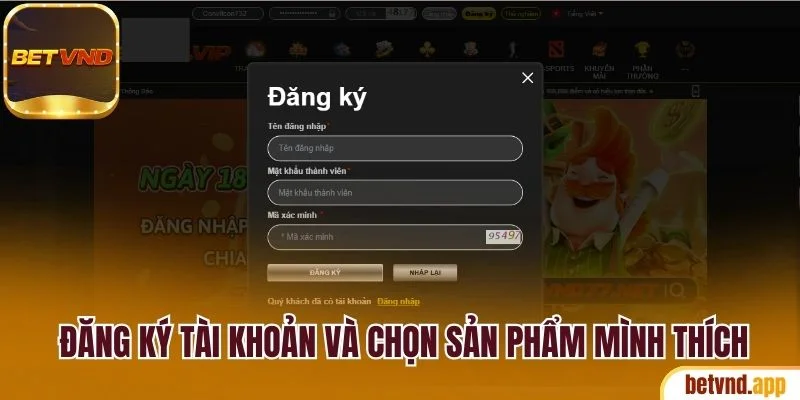 Trải Nghiệm Betvnd Săn Thưởng Cực Chất Ngay Hôm Nay 22 Nhanh tay đăng ký tài khoản và chọn sản phẩm game mình thích