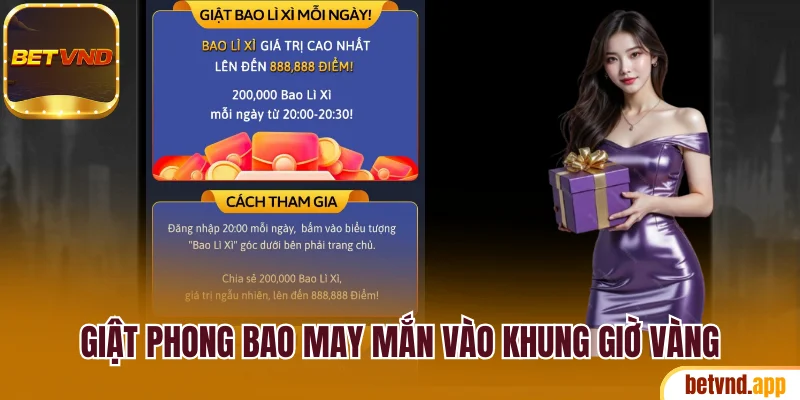 Giật phong bao may mắn vào khung giờ vàng