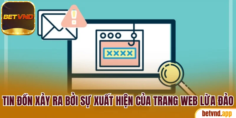 Tin đồn xảy ra bởi sự xuất hiện của trang web lừa đảo
