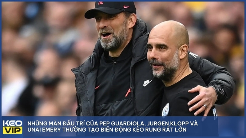 Tỷ Lệ Kèo Ngoại Hạng Anh – Giải Mã "Ma Trận" Odds Cùng Chuyên Gia Kèo Vip Tại Betvnd 2 Những màn đấu trí của Pep Guardiola, Jurgen Klopp và Unai Emery thường tạo biến động kèo rung rất lớn.